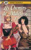 Les Chemins de Malefosse, 1, Chemins de malefosse_t1 le diable noir (Les)