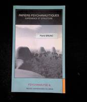 1, Papiers psychanalytiques., expérience et structure