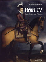 Henri IV - roi de France et de Navarre, roi de France et de Navarre