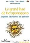 Le grand livre de l'ho'oponopono, Sagesse hawaienne de guérison