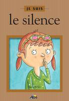 Je suis le silence