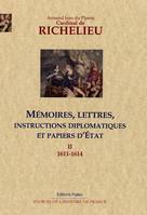 2, Mémoires, lettres, instructions diplomatiques et papiers d'État du cardinal de Richelieu, 1600-1642