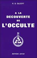 Découverte de l'Occulte (à la)