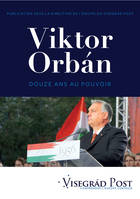 Viktor Orbán, Douze ans au pouvoir