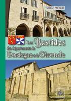 Les Bastides des départements de Dordogne & de Gironde