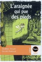 L'araignée qui pue des pieds