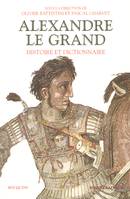 Alexandre le Grand, Histoire et Dictionnaire, histoire et dictionnaire