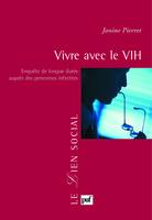 VIVRE AVEC LE VIH - ENQUETE DE LONGUE DUREE AUPRES DES PERSONNES INFECTEES, Enquête de longue durée auprès des personnes infectées