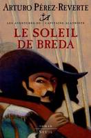 Les aventures du capitaine Alatriste., Les Aventures du Capitaine Alatriste - tome 3 Le soleil de Breda, roman