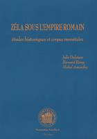 Zéla sous l'Empire romain, étude historique et corpus monétaire