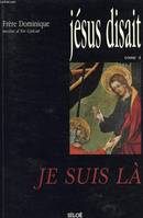 Jésus disait., 4, 