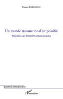 Un monde transnational est possible, Mutation des frontières internationales