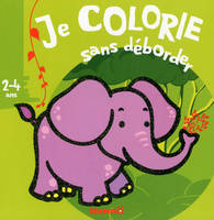 Je colorie sans déborder (2-4 ans) (animaux sauvages)