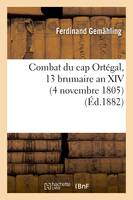 Combat du cap Ortégal, 13 brumaire an XIV (4 novembre 1805). Épilogue de la bataille de Trafalgar
