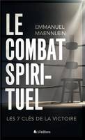 Le combat spirituel, Les 7 clés de la victoire