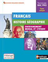 Français Histoire-Géographie EMC Term Bac pro - Livre + Licence élève (Regards croisés) - 2016