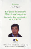 En quête de mémoire, mémoires d'enquêtes, souvenirs d'un commissaire de la DGCCRF