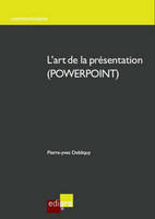 L'art de la présentation en powerpoint