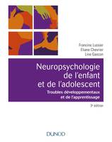 Neuropsychologie de l'enfant- 3e éd. - Troubles développementaux et de l'apprentissage, Troubles développementaux et de l'apprentissage