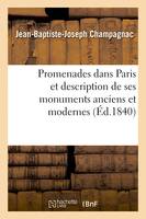Promenades dans Paris et description de ses monuments anciens et modernes