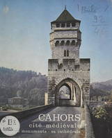 Cahors, cité médiévale, Ses monuments, sa cathédrale