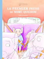 Famille Quichon, Le Premier frère de Mimi Quichon