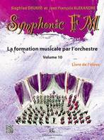 Symphonic FM Vol.10: Élève: Violon, La formation musicale par l'orchestre