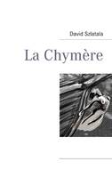 La Chymθre, LA CHYMERE