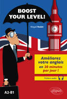 Boost your level !, Améliorez votre anglais en 20 minutes par jour !
