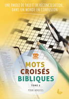 5, Mots croisés bibliques, tome 5, Une Parole de paix et réconciliation, dans un monde en confusion