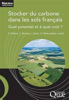 Stocker du carbone dans les sols français, Quel potentiel et à quel coût ?