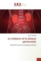 Le médecin et la dialyse péritonéale, Etude de la prise en charge du patient