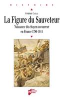 La figure du sauveteur, Naissance du citoyen secoureur en France, 1780-1914