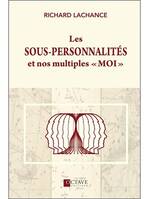 Les sous-personnalités et nos multiples moi