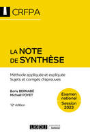 La note de synthèse - CRFPA - Examen national Session 2023, Méthode appliquée et expliquée. Sujets et corrigés d'épreuves