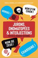 Jurons, onomatopées & interjections, Petites & grandes histoires