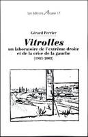 Vitrolles, Un laboratoire de l'extrême droite et de la crise de la gauche, 1983-2002