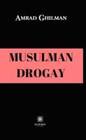 Musulman drogay, Roman