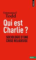 Points Essais Qui est Charlie ?, Sociologie d'une crise religieuse