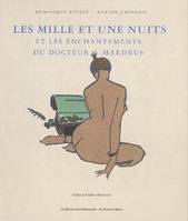 Mille et une Nuits et les Enchantements du Dr Mardrus, [exposition, Paris, Musée du Montparnasse, 27 octobre 2004-16 janvier 2005]