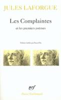 Poésies complètes, I : Les Complaintes / Premiers poèmes, Volume 1, Les Complaintes