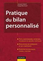 Pratique du bilan personnalisé - 2ème édition, Tests, entretiens, portfolios, évaluations, expertise