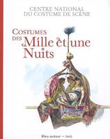 COSTUMES DES MILLE ET UNE NUITS, [exposition, Moulins, Centre national du costume de scène, 17 mai-11 novembre 2008]