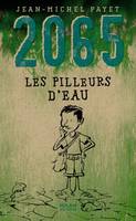 2065, Les Pilleurs d'eau