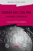 Diriger avec son âme, Leadership et Spiritualité