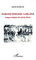 Parlons Xokleng / Laklano, Langue indigène du sud du Brésil