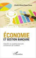 Economie et gestion bancaire, Evolution du système bancaire et financier de l'UEMOA