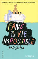 Fans de la vie impossible