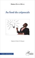 Au fond du crépuscule