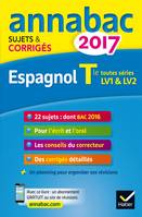 Annales Annabac 2017 Espagnol Tle LV1 et LV2, sujets et corrigés du bac Terminale toutes séries